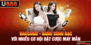 Tựa game siêu phẩm 2025 Baccarat