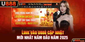 Link Vào U888 - Cập nhật đường link mới nhất 2025