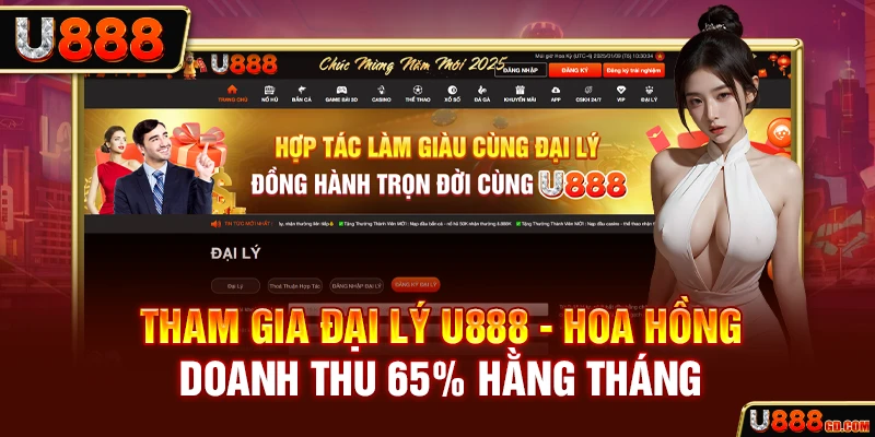 Tham gia ngay Đại Lý U888 nhận hoa hồng khủng hằng tháng