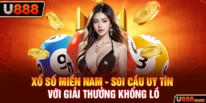 Xổ Số Miền Nam soi cầu uy tín tại nhà cái U888