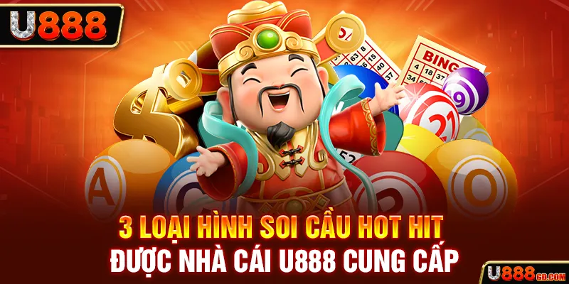 3 loại hình soi cầu hot hit được nhà cái U888 cung cấp