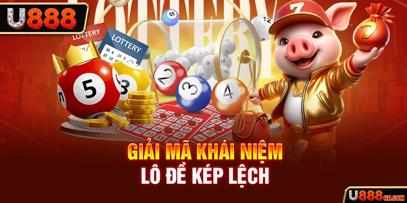 Giải mã khái niệm lô đề kép lệch