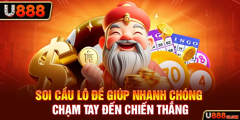 Soi cầu lô đề giúp nhanh chóng chạm tay đến chiến thắng