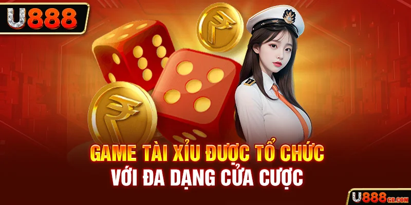 Game tài xỉu được tổ chức với đa dạng cửa cược