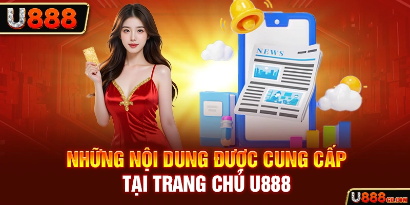 Những nội dung được cung cấp tại trang chủ U888