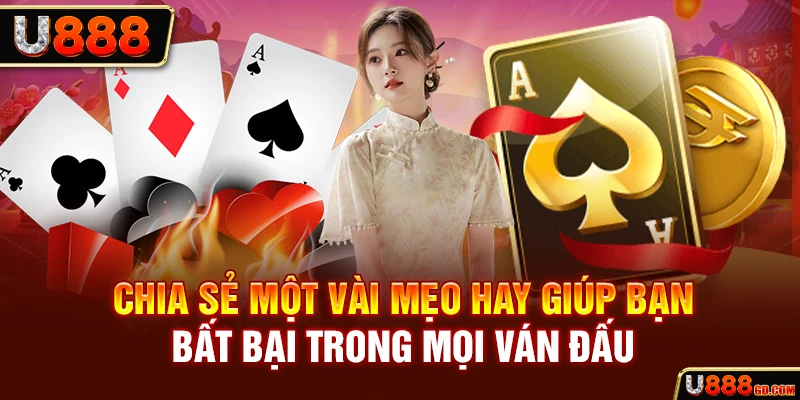 Chia sẻ một vài mẹo hay giúp bạn bất bại trong mọi ván đấu