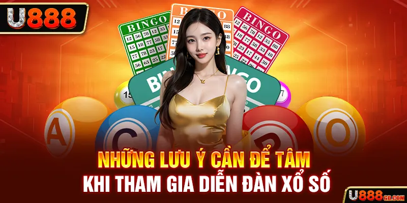 Những lưu ý cần để tâm khi tham gia diễn đàn xổ số